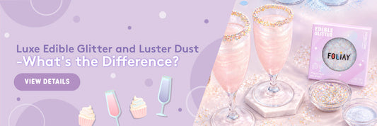 Luxe Edible Glitter and Luster Dust: What's the Difference?